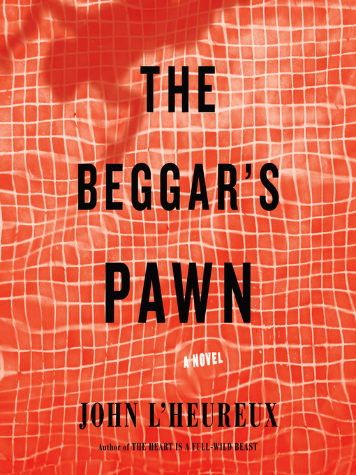 Title details for The Beggar's Pawn by John L'Heureux - Wait list